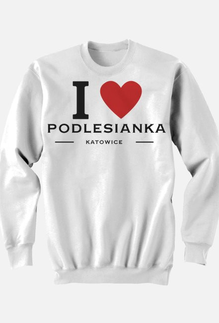 Bluza pełny nadruk I Love Podlesianka