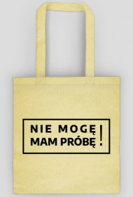 Nie mogę, mam próbę! torba