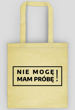 Nie mogę, mam próbę! torba