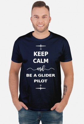 Koszulka, biały napis Keep calm and be a glider pilot