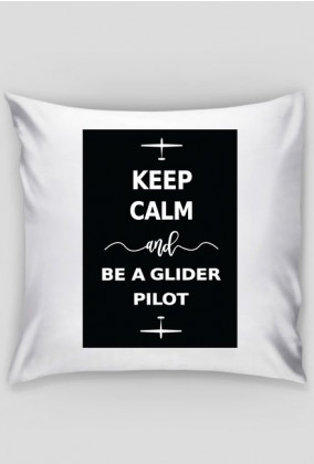 Poduszka, czarny, Keep Calm and be a glider pilot