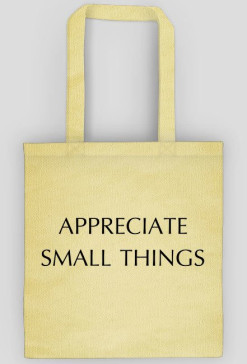 Appreciate small things