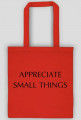 Appreciate small things