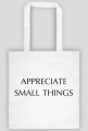 Appreciate small things