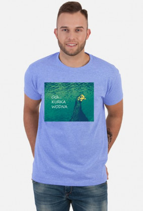 Koszulka "Och... KURKA WODNA"