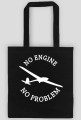 Torba, biały napis, No Engine No Problem