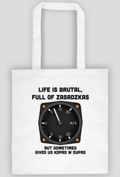 Torba, Life is brutal+