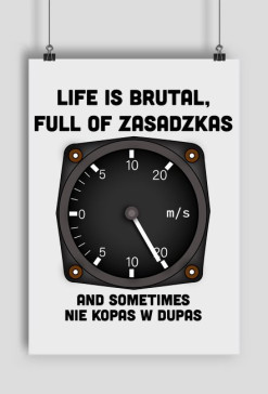 Plakat A2, Life is brutal -