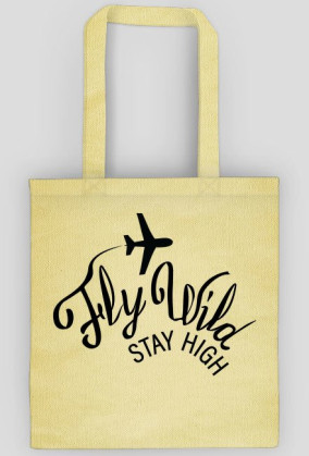 Torba, Stay High Fly Wild