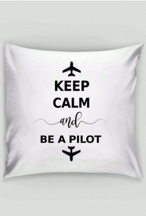 Poduszka, dwa wzory, Stay High Fly Wild + Keep Calm and be a pilot