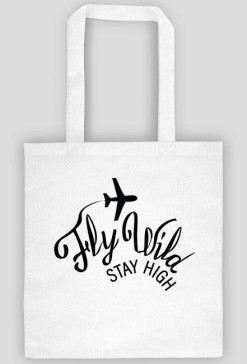 Torba, dwa wzory, Keep calm sand be a pilot + Stay High Fly Wild