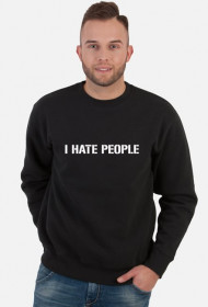 BLUZA ''I hate people''