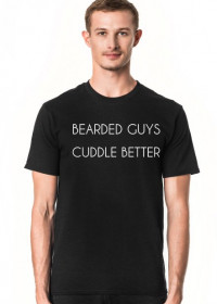 Bearded guys cuddle better
