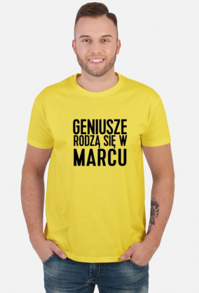 KOSZULKA GENIUSZE RODZĄ SIĘ W MARCU