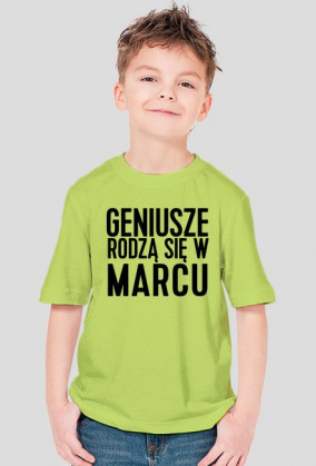 KOSZULKA DZIECIĘCA GENIUSZE RODZĄ SIĘ W MARCU
