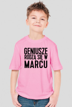 KOSZULKA DZIECIĘCA GENIUSZE RODZĄ SIĘ W MARCU