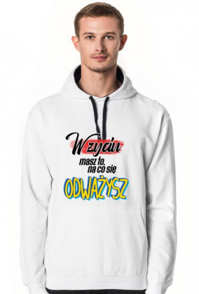 W życiu masz to, na co się odważysz