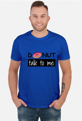 Donut talk to me WHITE
