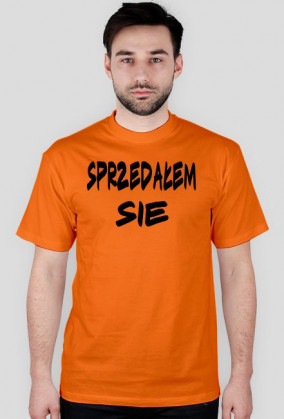 Koszulka Sprzedałem Się [Męska]