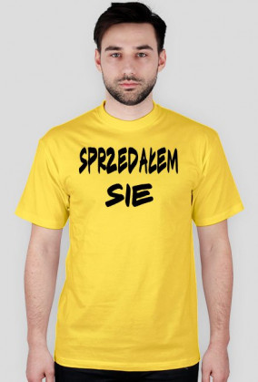 Koszulka Sprzedałem Się [Męska]