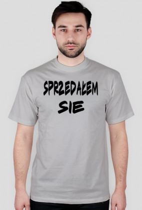 Koszulka Sprzedałem Się [Męska]