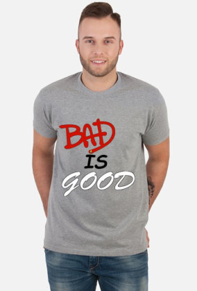 Koszulka Bad is Good