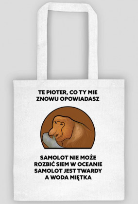 Torba, Te Pioter co ty mie znowu opowiadasz
