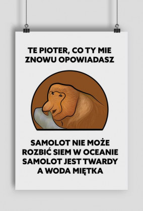 Plakat A1, Te Pioter co ty mie znowu opowiadasz