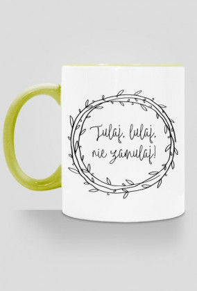 Tulaj, lulaj, nie zamulaj - kubek