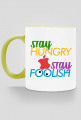 Stay Hungry. Stay Foolish.