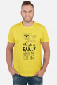 Who gets up early walks the dog - black text - t-shirt