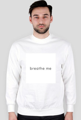 breathe me sweatshirt white logo