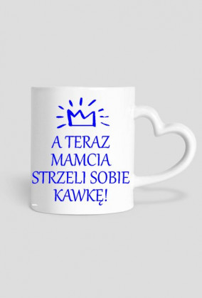 Mamcia strzeli sobie kawkę!