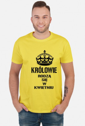 KOSZULKA KRÓLOWIE RODZĄ SIĘ W KWIETNIU MĘSKA BIAŁA