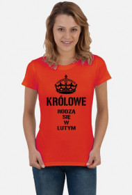 KOSZULKA KRÓLOWE RODZĄ SIĘ W LUTYM DAMSKA CZARNY NAPIS