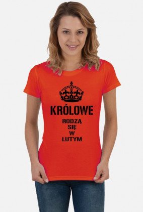 KOSZULKA KRÓLOWE RODZĄ SIĘ W LUTYM DAMSKA CZARNY NAPIS