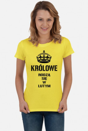 KOSZULKA KRÓLOWE RODZĄ SIĘ W LUTYM DAMSKA CZARNY NAPIS