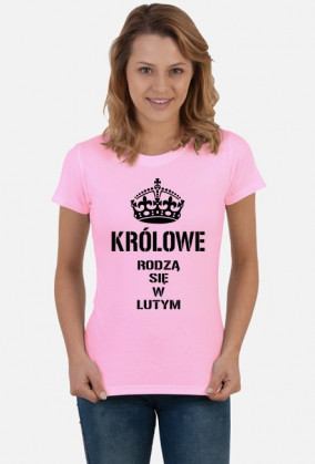 KOSZULKA KRÓLOWE RODZĄ SIĘ W LUTYM DAMSKA CZARNY NAPIS
