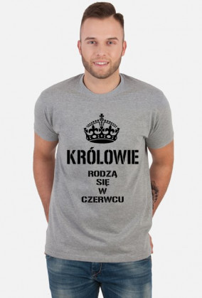 KOSZULKA KRÓLOWIE RODZĄ SIĘ W CZERWCU MĘSKA CZARNY NAPIS