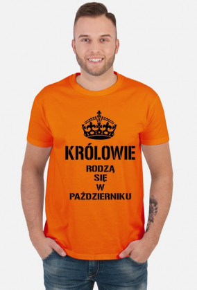 KOSZULKA KRÓLOWIE RODZĄ SIĘ W PAŹDZIERNIKU MĘSKA CZARNY NAPIS