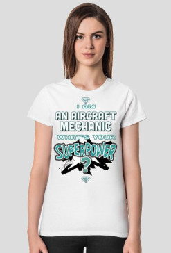 Koszulka damska, I am an aircraft mechanic