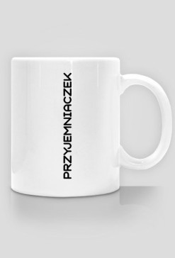 Kubek z napisem "Przyjemniaczek"