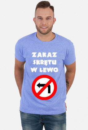 Zakaz skrętu w lewo V2 (koszulka męska) jasna grafika