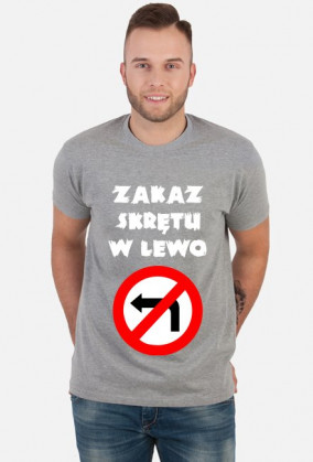 Zakaz skrętu w lewo V2 (koszulka męska) jasna grafika