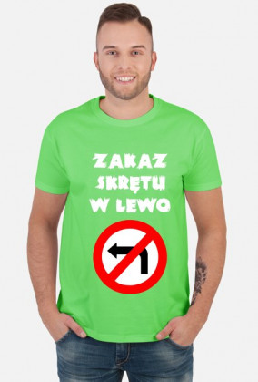 Zakaz skrętu w lewo V2 (koszulka męska) jasna grafika