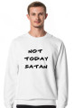 Bluza "Not today Satan"