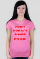 T-shirt "Joey doesn't share food"