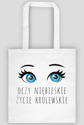 Oczy niebieskie, życie królewskie