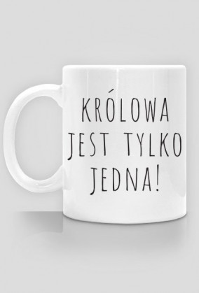 Królowa jest tylko jedna!