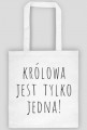 Królowa jest tylko jedna!